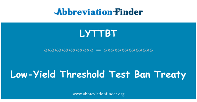 LYTTBT: Ambang batas rendah-hasil Test Ban Treaty