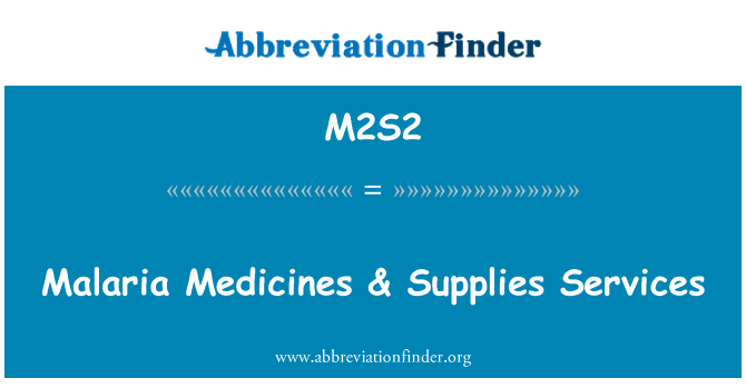 M2S2: Antimalariamiddelen hadden ingenomen & leveringen diensten
