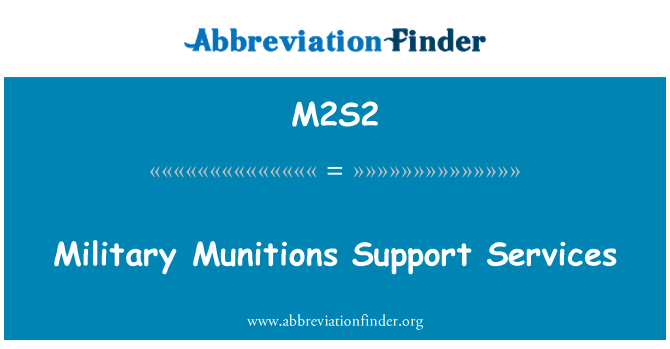 M2S2: บริการสนับสนุนยุทโธปกรณ์ทางทหาร