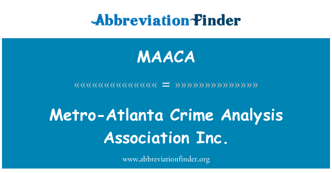 MAACA: Metro Atlanta przestępczości analizy Association Inc