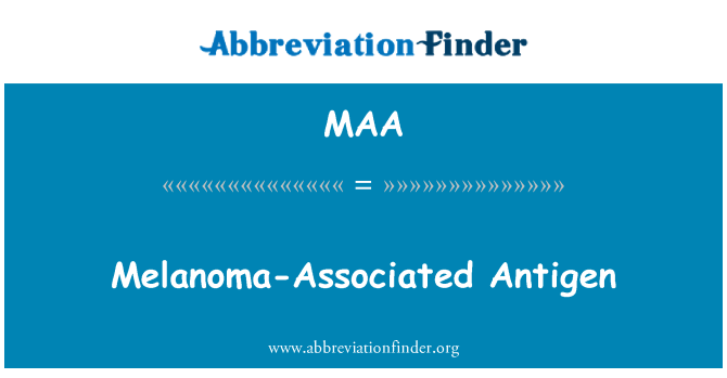 MAA: Sy'n gysylltiedig melanoma Antigen