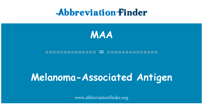 MAA: Melanom-assosiert Antigen