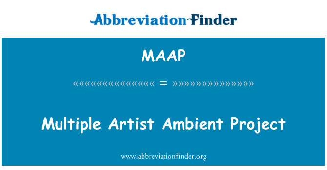 MAAP: Beberapa artis Ambient proyek