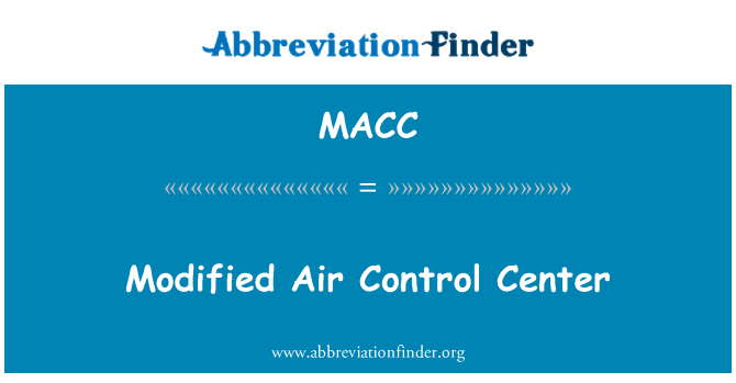 MACC: Centro di controllo aereo modificato