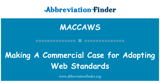 MACCAWS: A face un caz comerciale de adoptare a standardelor Web