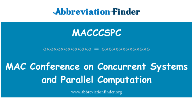 MACCCSPC: मैक सम्मेलन समवर्ती प्रणालियों और समानांतर गणना पर