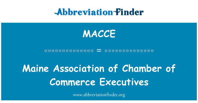MACCE: Maine Association of Chamber of Commerce Executives