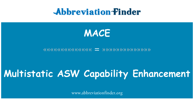 MACE: Multistatic ASW Capability Enhancement