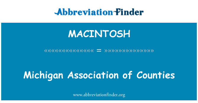 MACINTOSH: Michigan Association of Counties