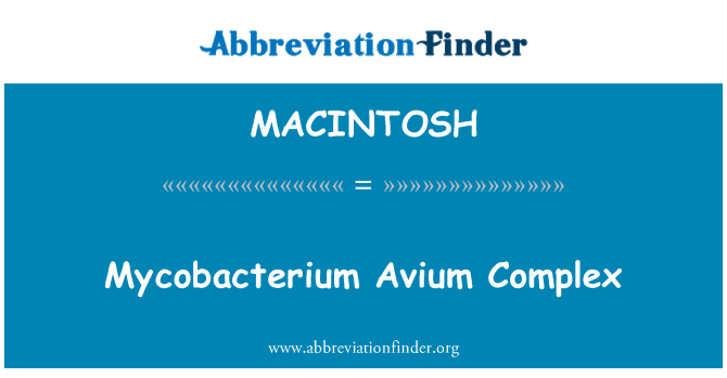 MACINTOSH: Mycobacterium Avium komplex