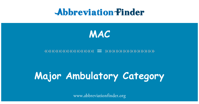 MAC: Major Ambulatory categorie
