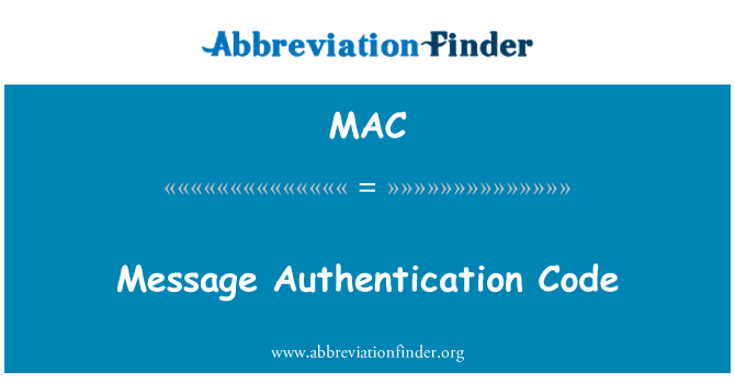 MAC: Message Authentication Code