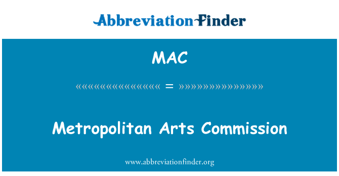 MAC: Metropolitan Arts Commission