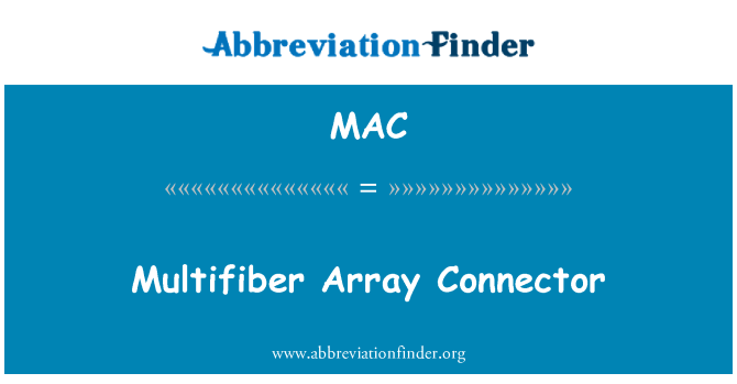 MAC: Multifiber dizi bağlayıcı