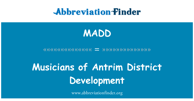 MADD: Antrim जिला विकास के संगीतकारों