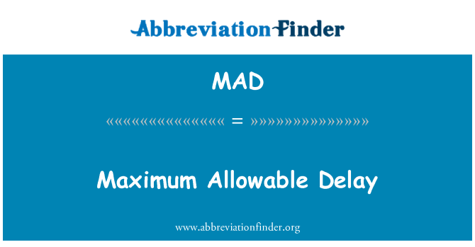 MAD: Retard màxim admissible