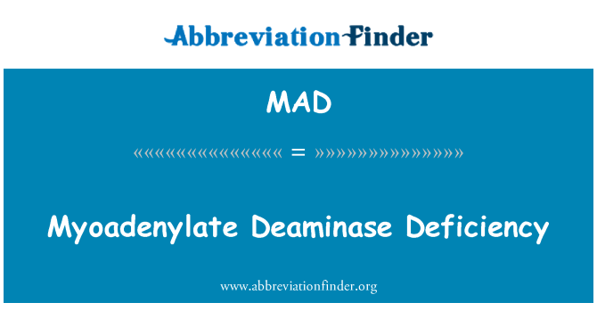 MAD: Diffyg Myoadenylate Deaminase