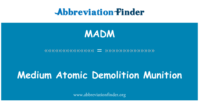MADM: Średnio Atomic Demolition Munition