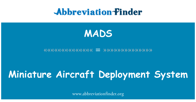 MADS: Miniature Aircraft Deployment System