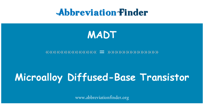 MADT: Microalloy Diffused-Base Transistor