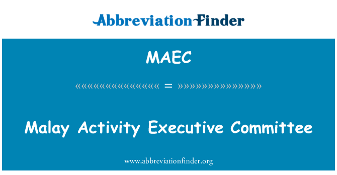 MAEC: Malay Activity Executive Committee