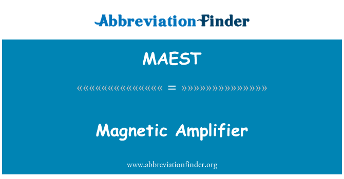 MAEST: Amplificador magnético