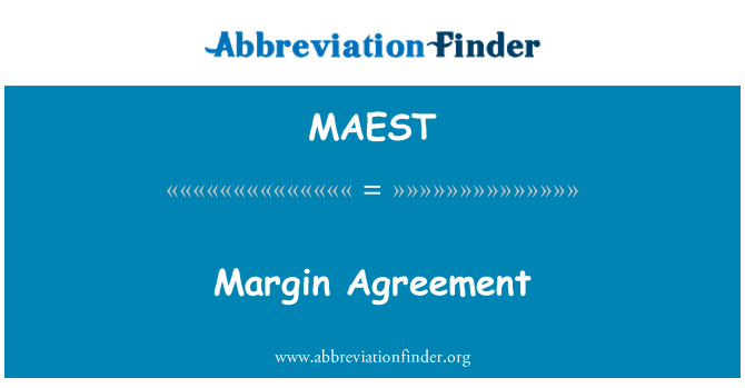 MAEST: Acuerdo de margen
