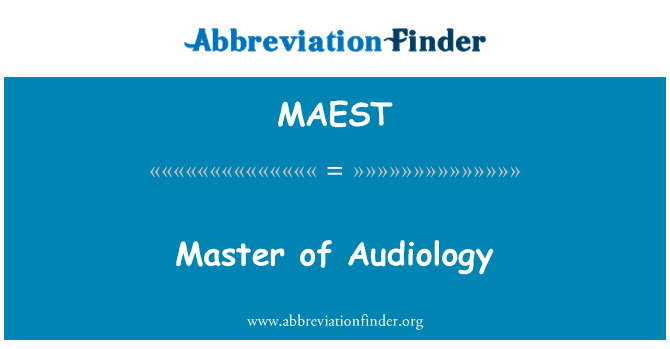 MAEST: Master of Audiology