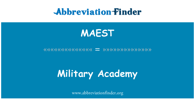 MAEST: Vojenská akademie