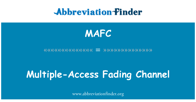 MAFC: Multiple-akses memudar Channel