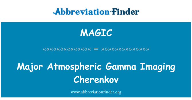 MAGIC: Gamma atmosfer utama pencitraan Cherenkov