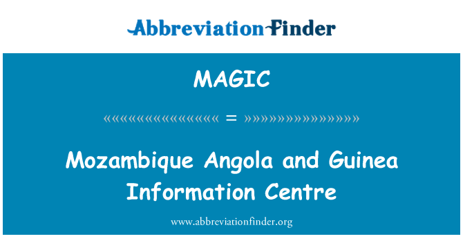 MAGIC: Mozanbik Angola ak sant enfòmasyon Gine