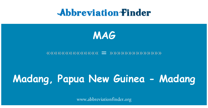 MAG: Madang, פפואה גינאה החדשה - Madang