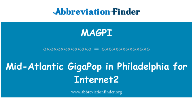 MAGPI: Internet2 के लिए फिलाडेल्फिया में मध्य अटलांटिक GigaPop