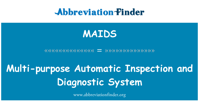 MAIDS: Įvairios paskirties automatinio tikrinimo ir diagnostikos sistema