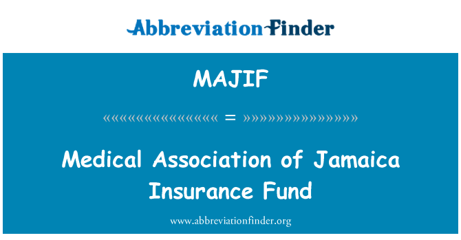 MAJIF: Medical Association of Jamaica Insurance Fund