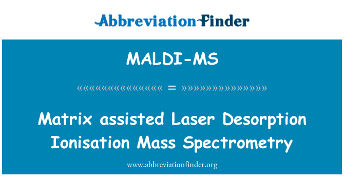 MALDI-MS: Matriks dibantu Laser Desorption ionisasi Mass Spectrometry