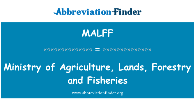 MALFF: Ministry of Agriculture, Lands, erdészet és halászat