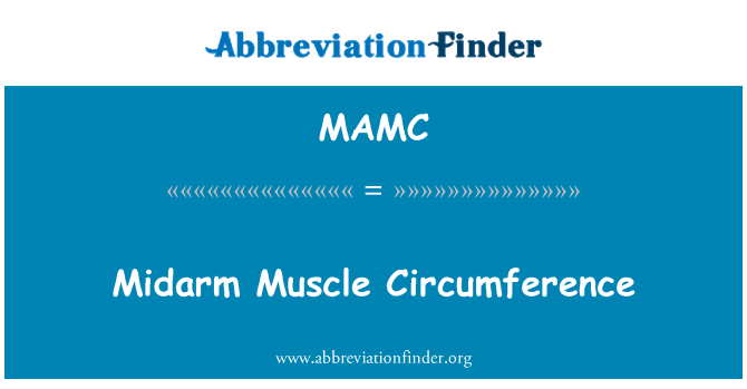 MAMC: Circunferencia del músculo midarm