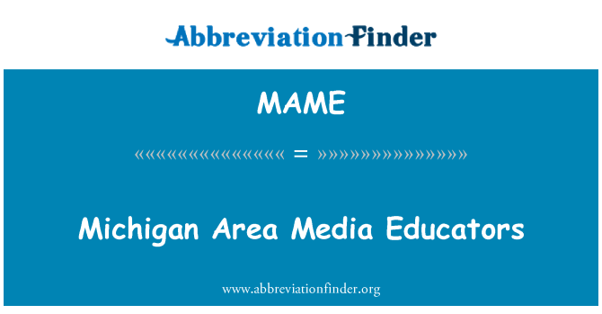 MAME: Michigan Area Media educatori