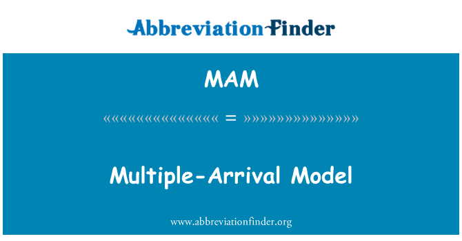 MAM: Modèle multiple-arrivée