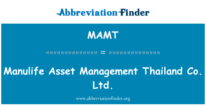 MAMT: Manulife Asset Management Thajsko Co. Ltd.