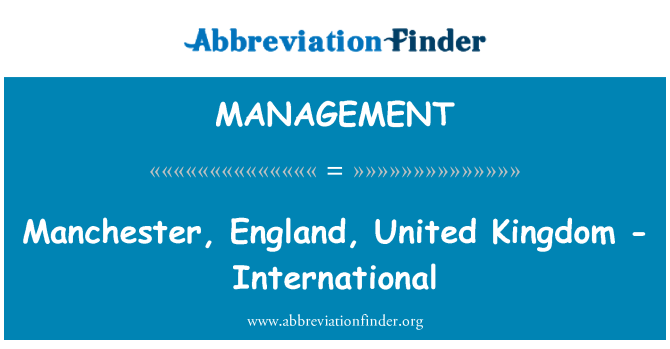 MANAGEMENT: Manchester, England, United Kingdom - International