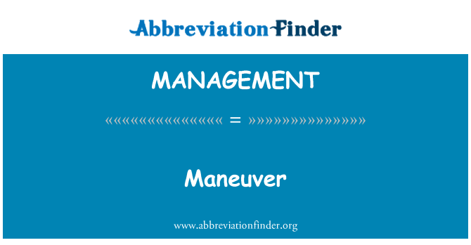 MANAGEMENT: Maneuver