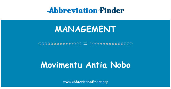 MANAGEMENT: Movimentu Antia Nobo