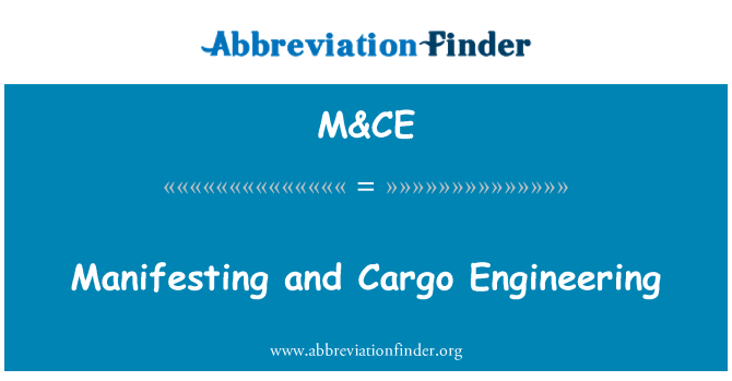 M&CE: Manifesting and Cargo Engineering
