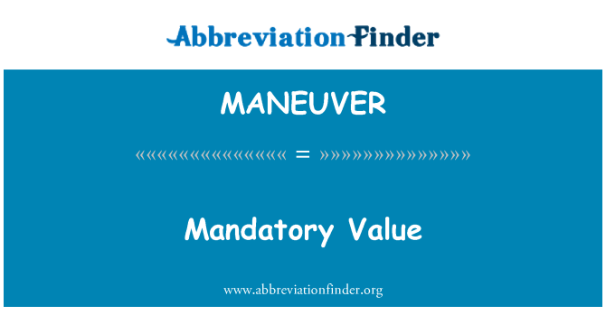 MANEUVER: Verplichte waarde