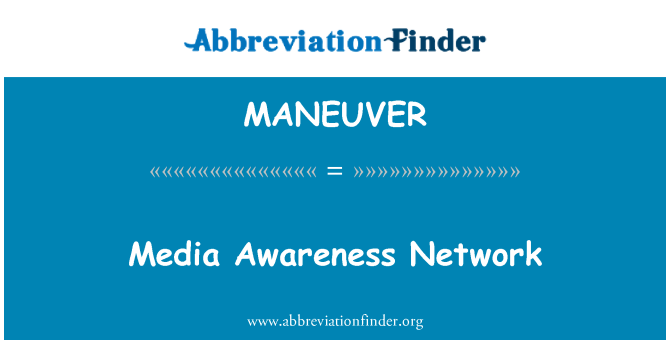 MANEUVER: Media Awareness Network