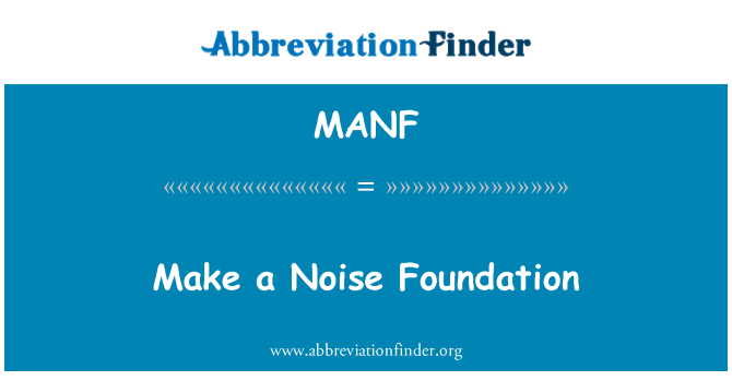 MANF: 使噪音基金會