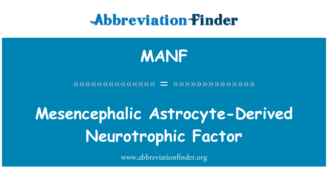MANF: 三叉神經中腦星形膠質細胞源性神經營養因數